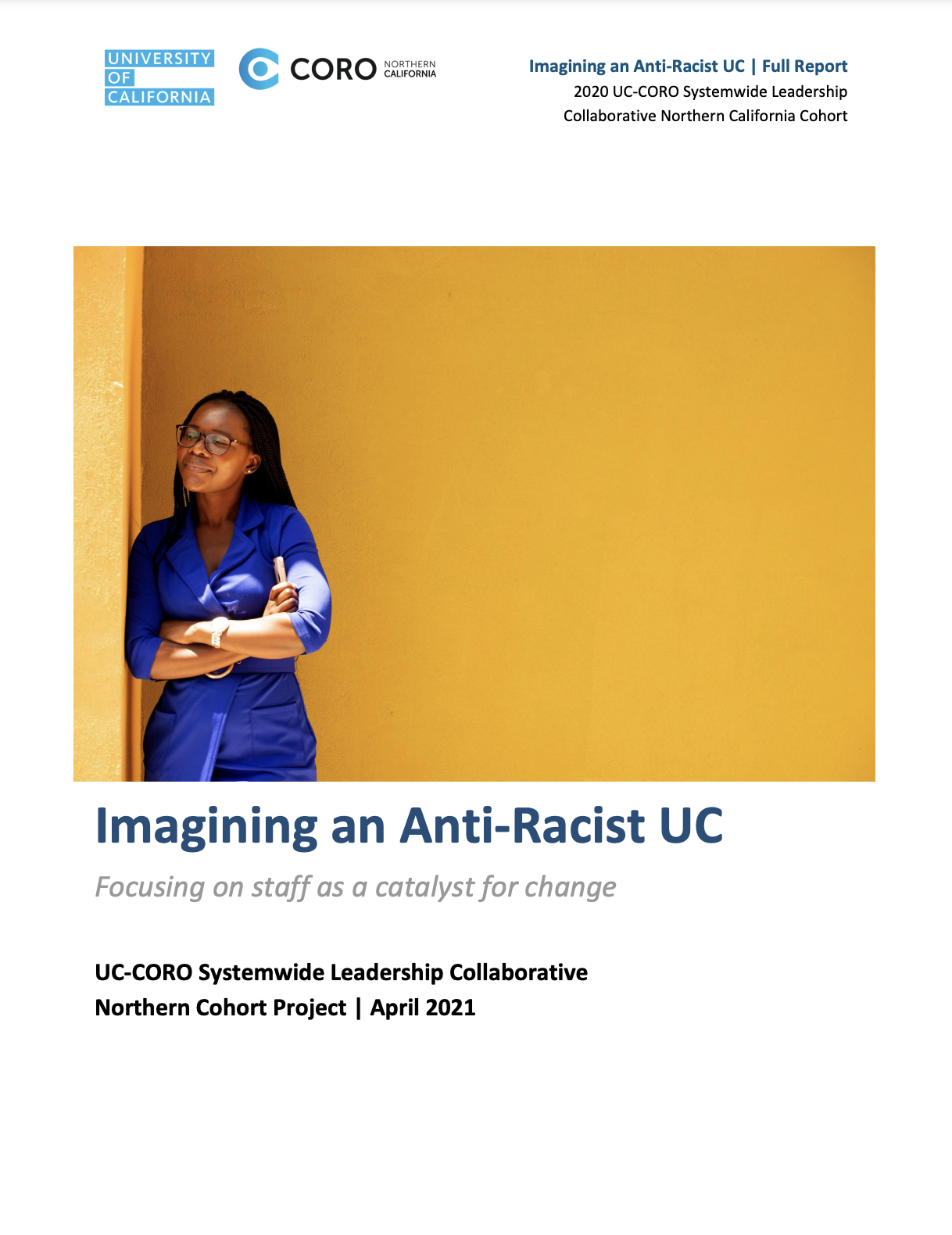 Cover of the 2020 CORO Report shows a woman of color standing against a yellow wall. "Imagining an Anti-Racist UC"