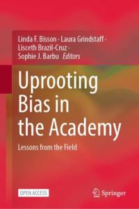 book cover, uprooting bias in the academy